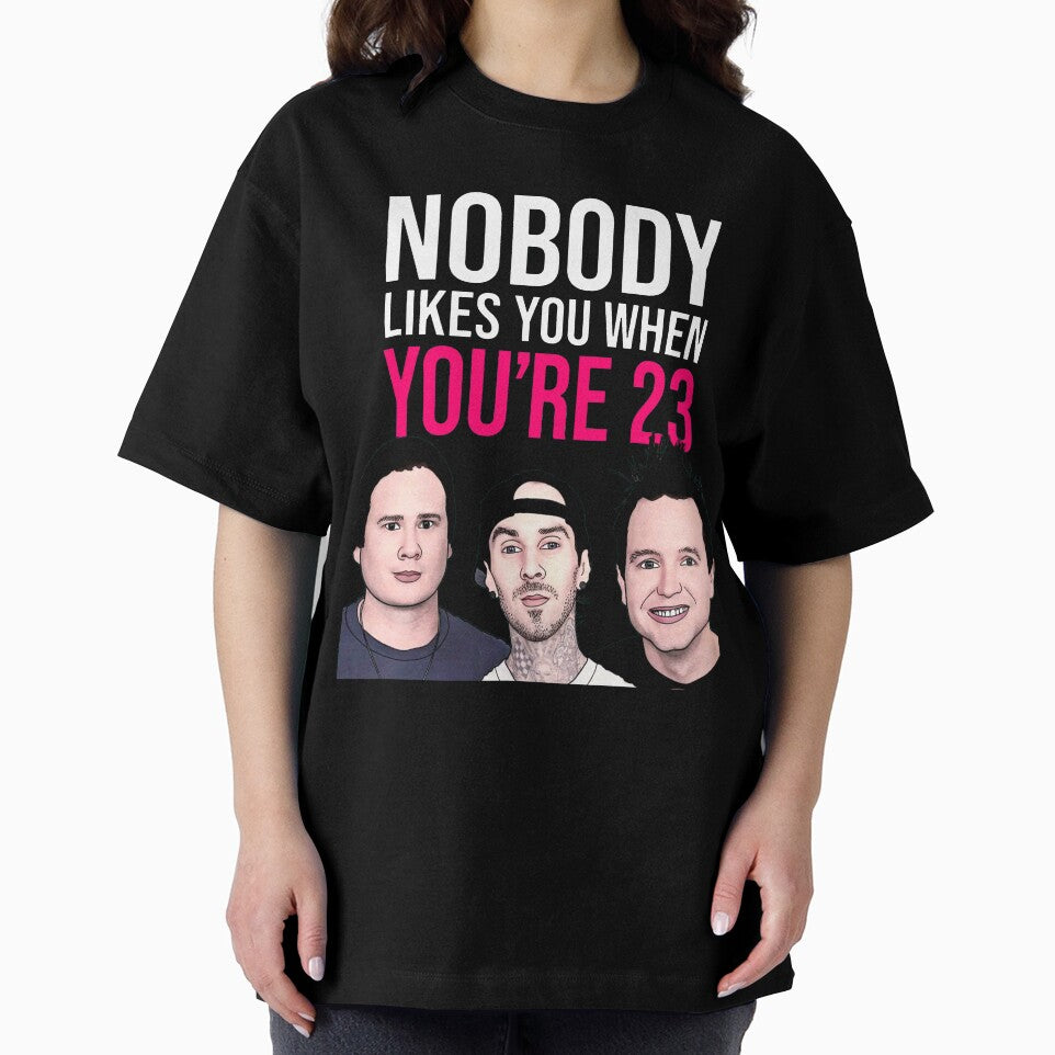 Nobody Likes You When You’re 23 by Buntrockstore T-Shirts, Hoodie, Sweatshirt | BlankRebels.com (Image 2)