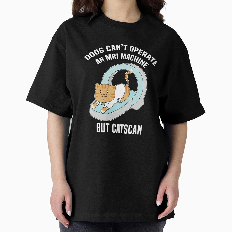 Cat Lover Shirt, Dogs Can't Operate an MRI Machine But CATScan. Funny Cat Illustration for Crazy Cat Ladies,... (Image 2)