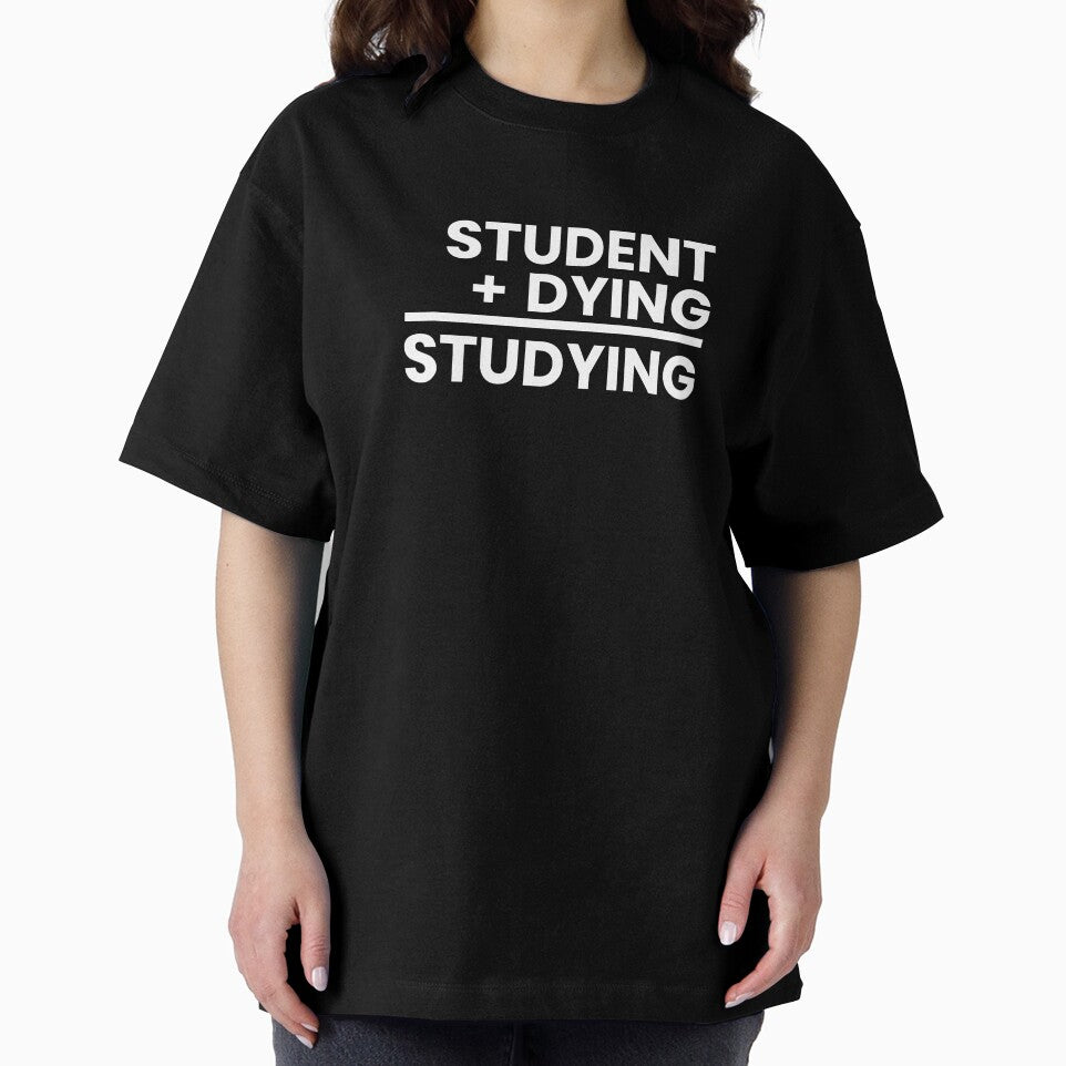 Student Plus Dying Studying, Funny, Sarcastic Quote, Class, student life, Sticker, Hoodie, T-Shirt, text only... (Image 2)