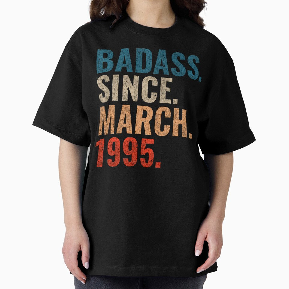Badass since March 1995 Vintage 1995 March birthday gift by Teelogic T-Shirts, Hoodie, Sweatshirt | BlankRebels.com (Image 2)