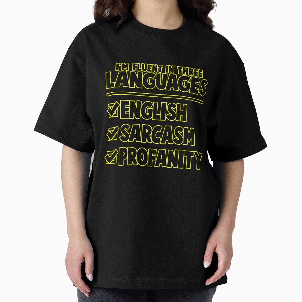 Funny Sarcastic Saying I’m Fluent In Three Languages by fantasticdesign T-Shirts, Hoodie, Sweatshirt (Image 2)