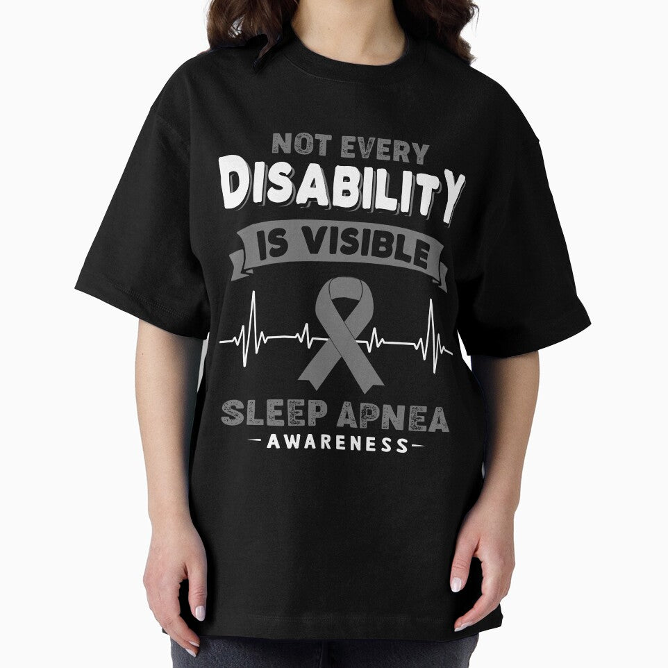 Sleep Apnea Awareness - Not Every Disability Is Visible by RidnerStore