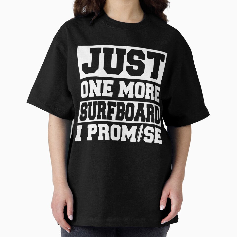 Just One More Surfboard - I Promise by GeniusDesignArt