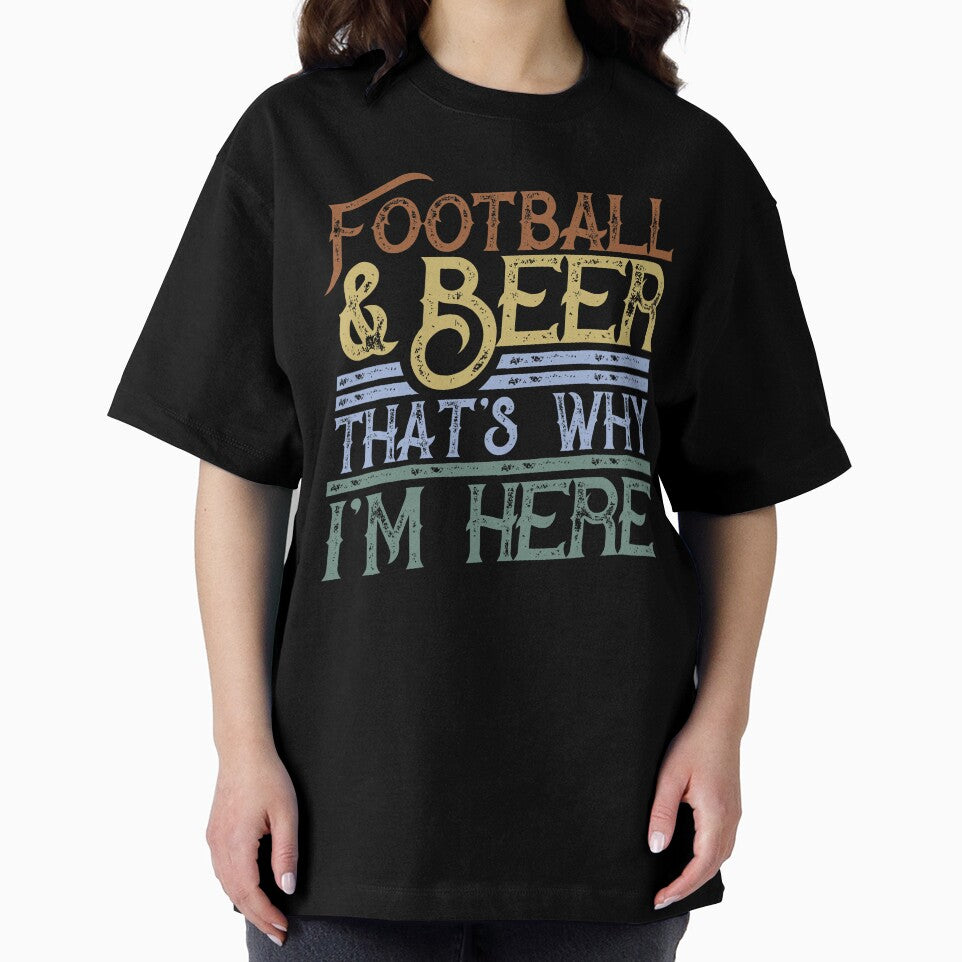 Football and Beer That's Why I'm Here Gift, Game Day Gift by RobertKnow T-Shirts, Hoodie, Sweatshirt (Image 2)