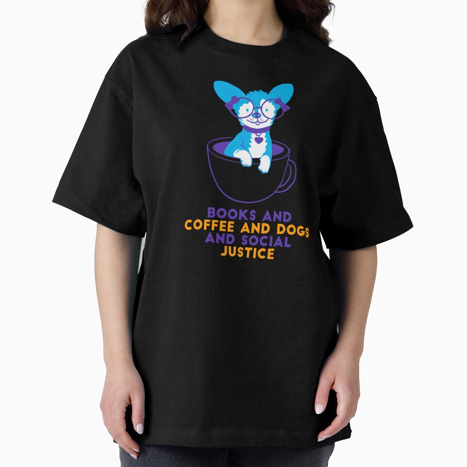 Books and coffee and dogs and social justice by art-fox T-Shirts, Hoodie, Sweatshirt | BlankRebels.com (Image 2)