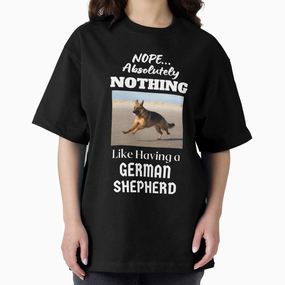 NOPE...Absolutely Nothing Like Having a German Shepherd by GermanShepMan T-Shirts, Hoodie, Sweatshirt (Image 2)