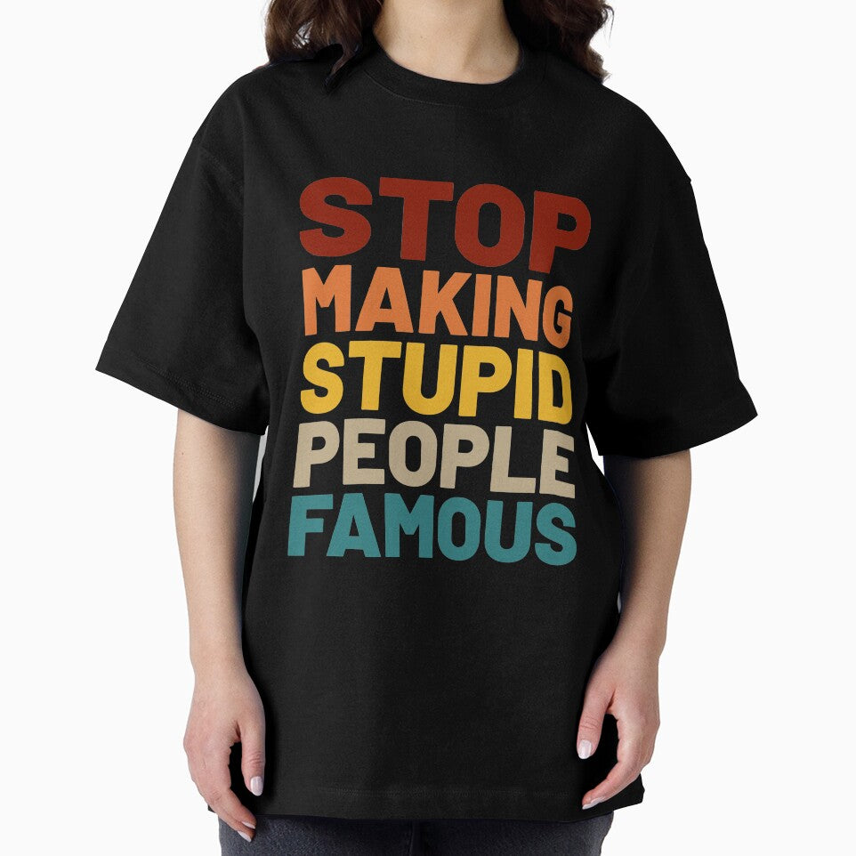 STOP MAKING STUPID PEOPLE FAMOUS by Vitsson T-Shirts, Hoodie, Sweatshirt | BlankRebels.com (Image 2)