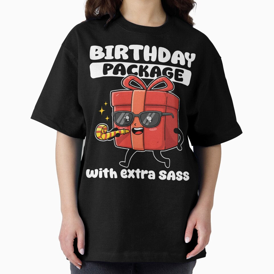 BIRTHDAY PACKAGE WITH EXTRA SASS - HAPPY BIRTHDAY GIFT by KEF Custom T-Shirts, Hoodie, Sweatshirt | BlankRebels.com (Image 2)