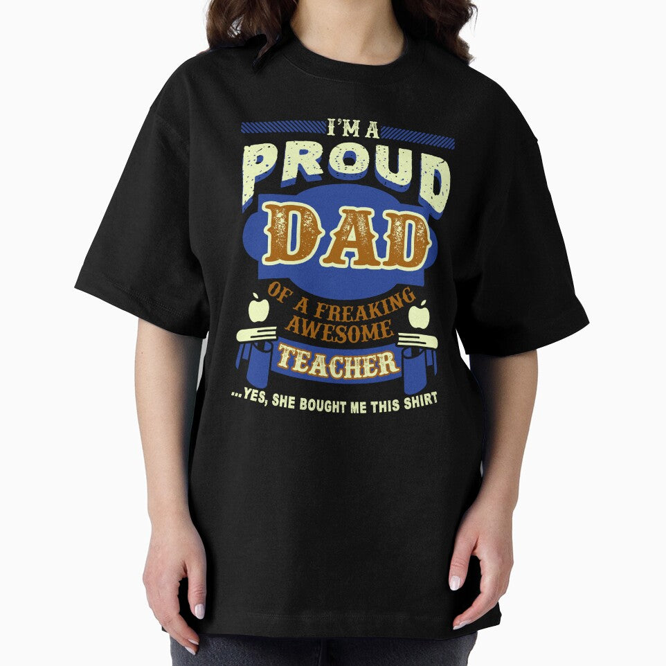 Proud Dad Of A Freaking Awesome Teacher by UnknownArtistt T-Shirts, Hoodie, Sweatshirt | BlankRebels.com (Image 2)