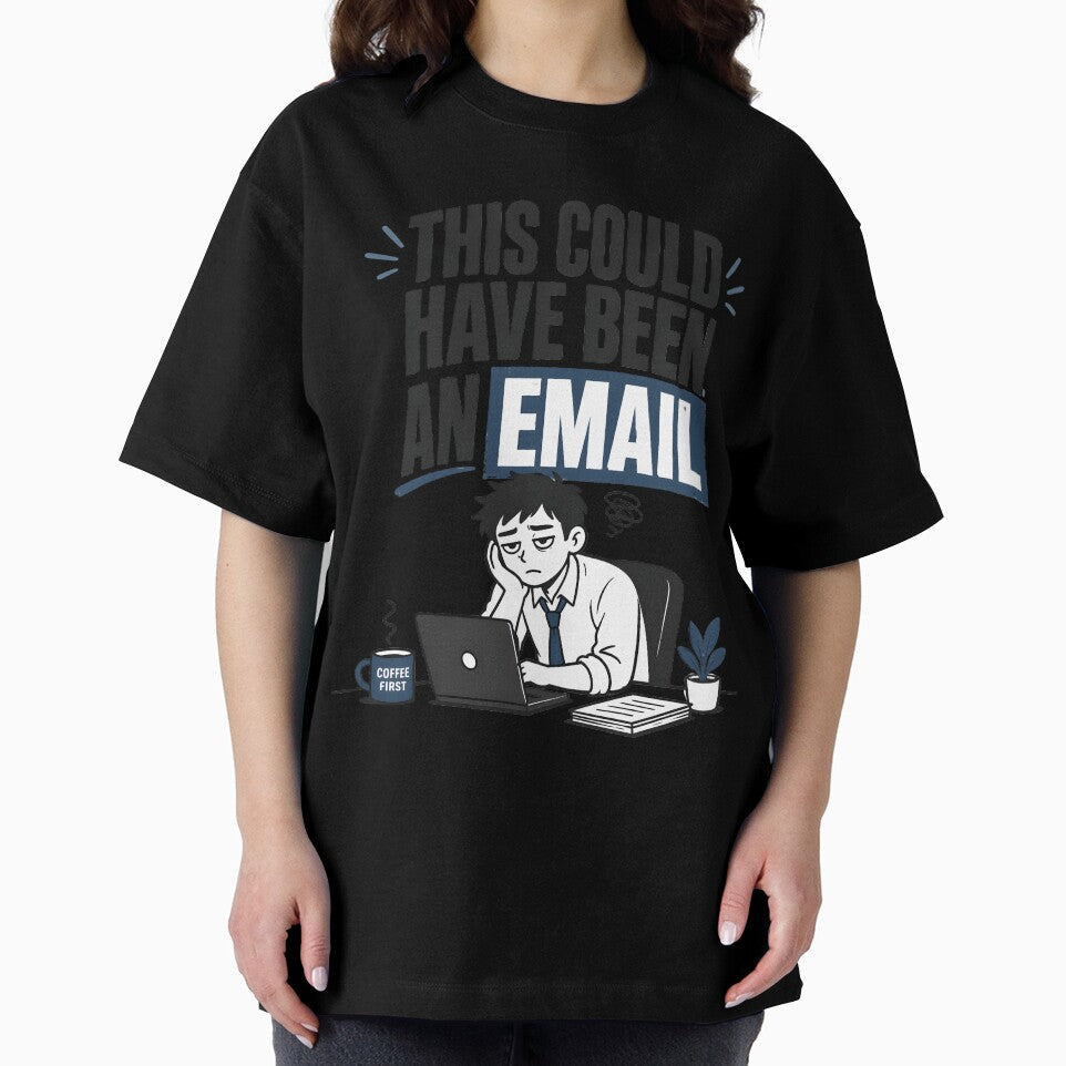 Office Humor Shirt – This Could Have Been an Email Funny Work Tee, Corporate Joke Shirt, Office Life Graphic by lamiarte
