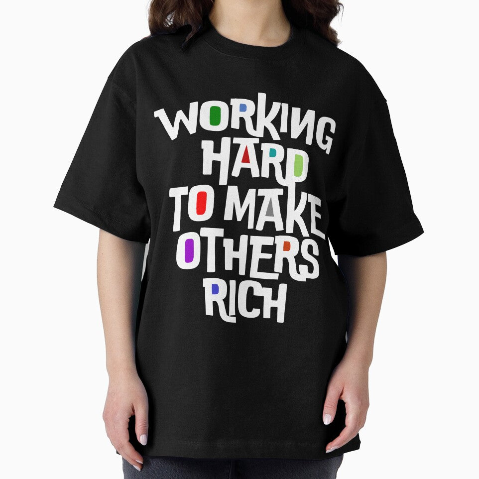 Working Hard to Make Others Rich by LoveTypes T-Shirts, Hoodie, Sweatshirt | BlankRebels.com (Image 2)