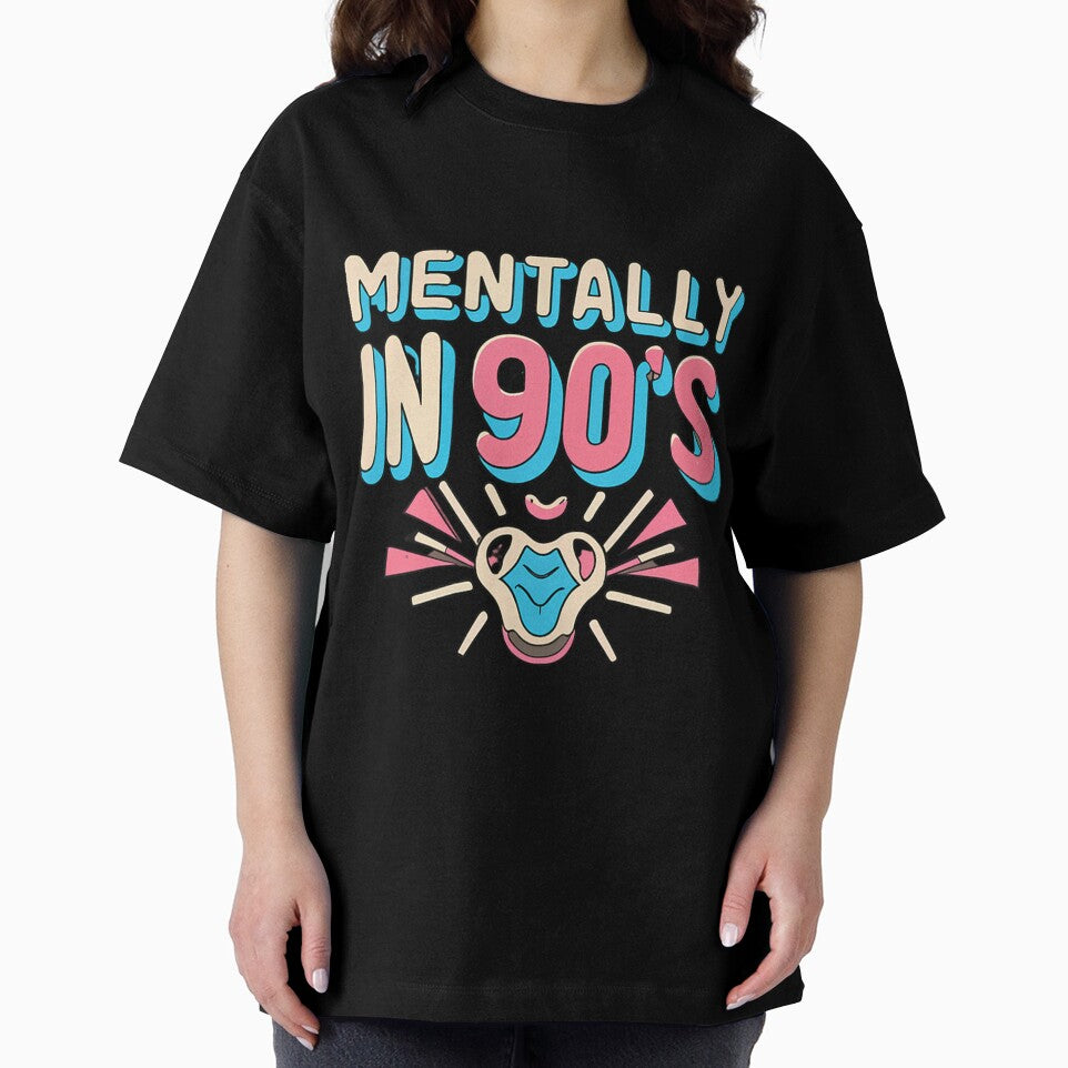 Mentally 90S T-Shirts, Hoodie, Sweatshirt