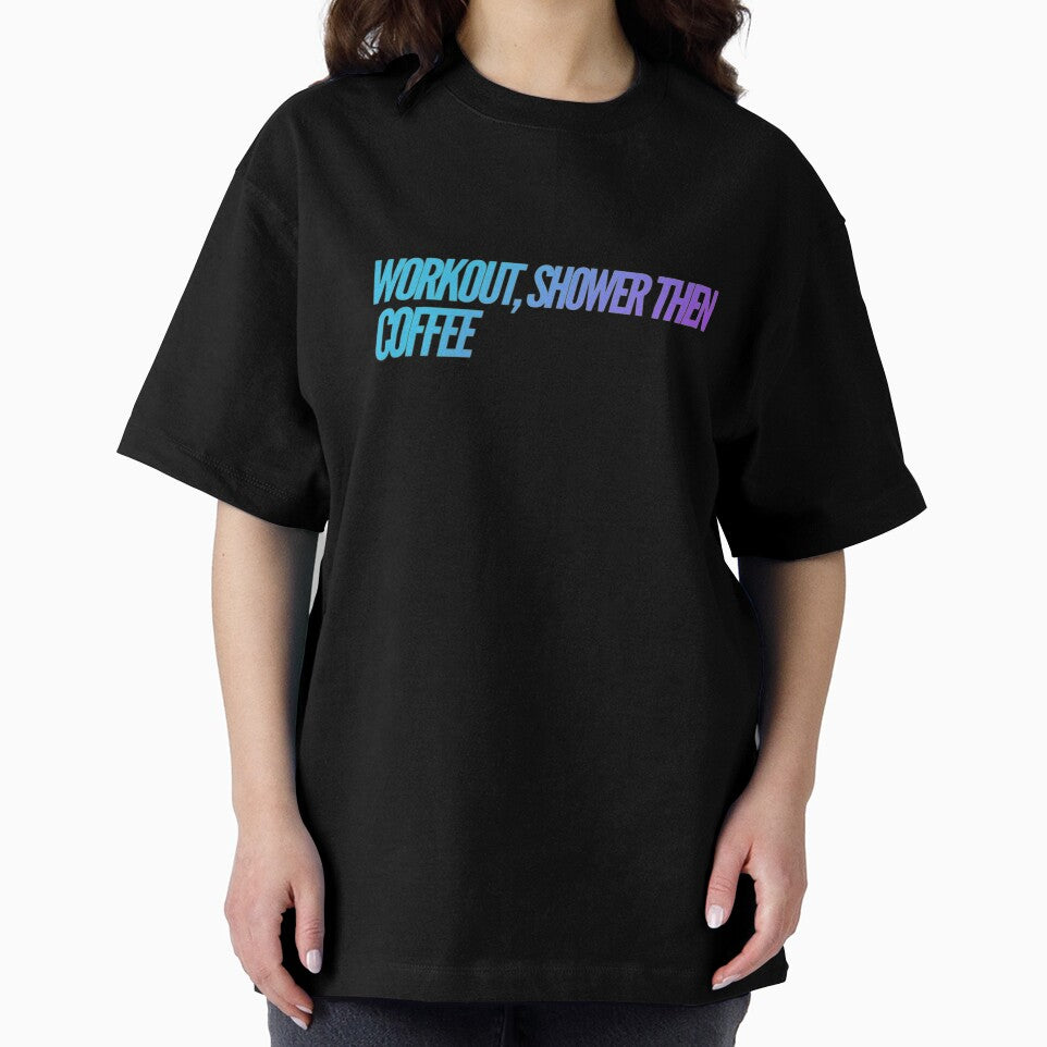 Workout Shower then Coffee by Cute-Jory-Store T-Shirts, Hoodie, Sweatshirt | BlankRebels.com (Image 2)