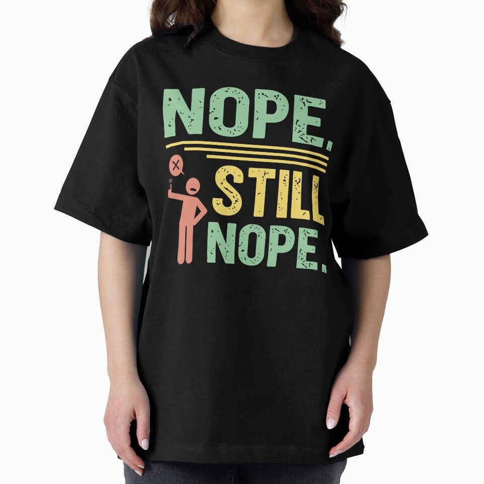Nope still Nope - Sarcastic Quote Design by Merrko-Atelier