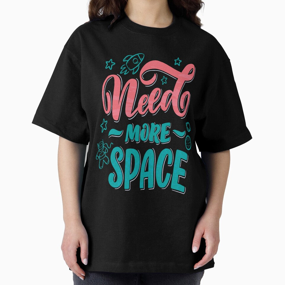 Need More Space by ProjectX23 T-Shirts, Hoodie, Sweatshirt | BlankRebels.com (Image 2)
