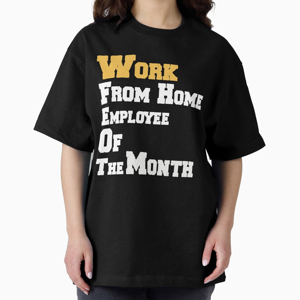 Work from home employee of the month gift who work at home and worker harder by AchrafOc T-Shirts, Hoodie,... (Image 2)