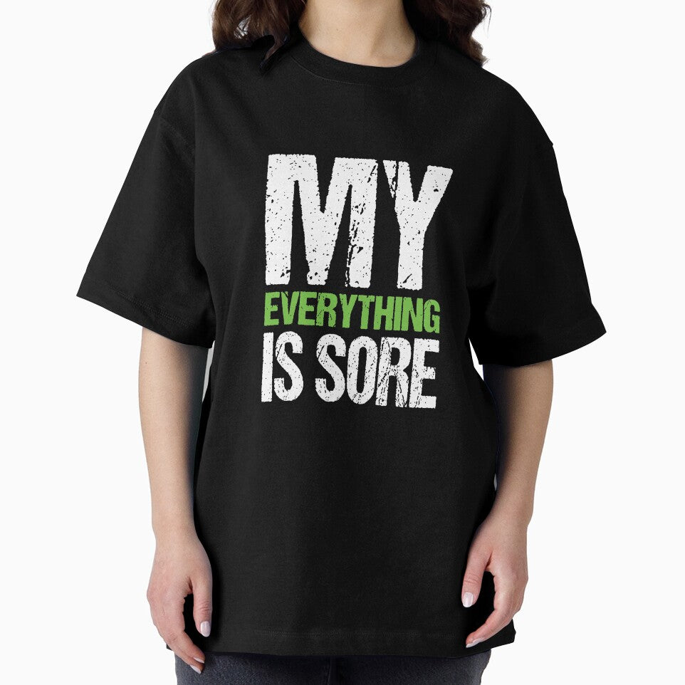 My Everything is Sore It Hurts Gym Fitness Workout Exercise by shoutoutshirtco T-Shirts, Hoodie, Sweatshirt (Image 2)