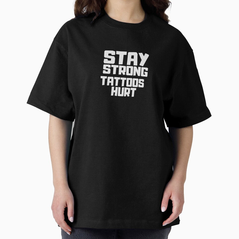 Stay Strong – Tattoos Hurt | T-Shirts, Sweaters, Hats & More by Kaylews_Designs Hoodie, Sweatshirt (Image 2)