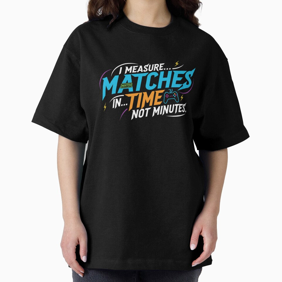 i measure matches in time not minutes by VireonTees