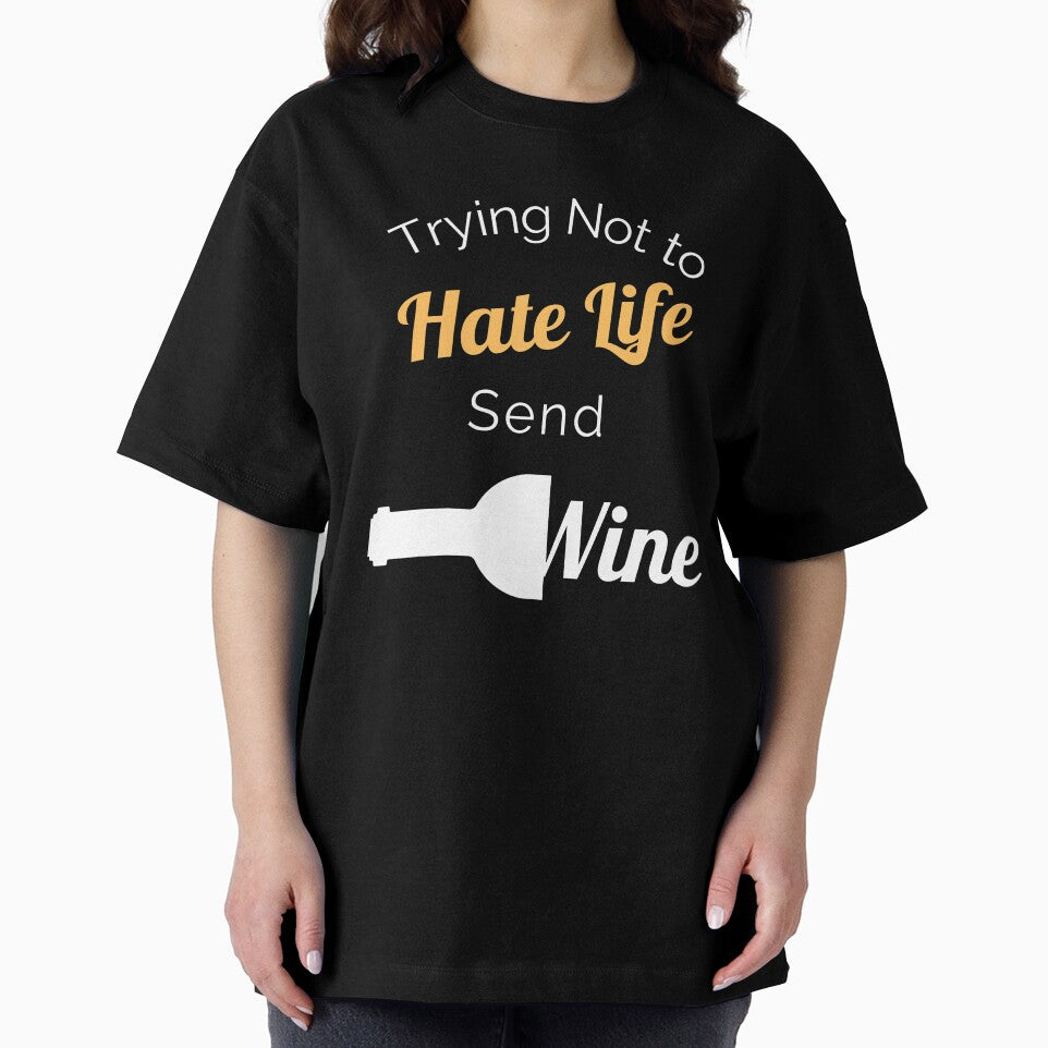 Don't Hate Life, Send Wine! by ShowMePride
