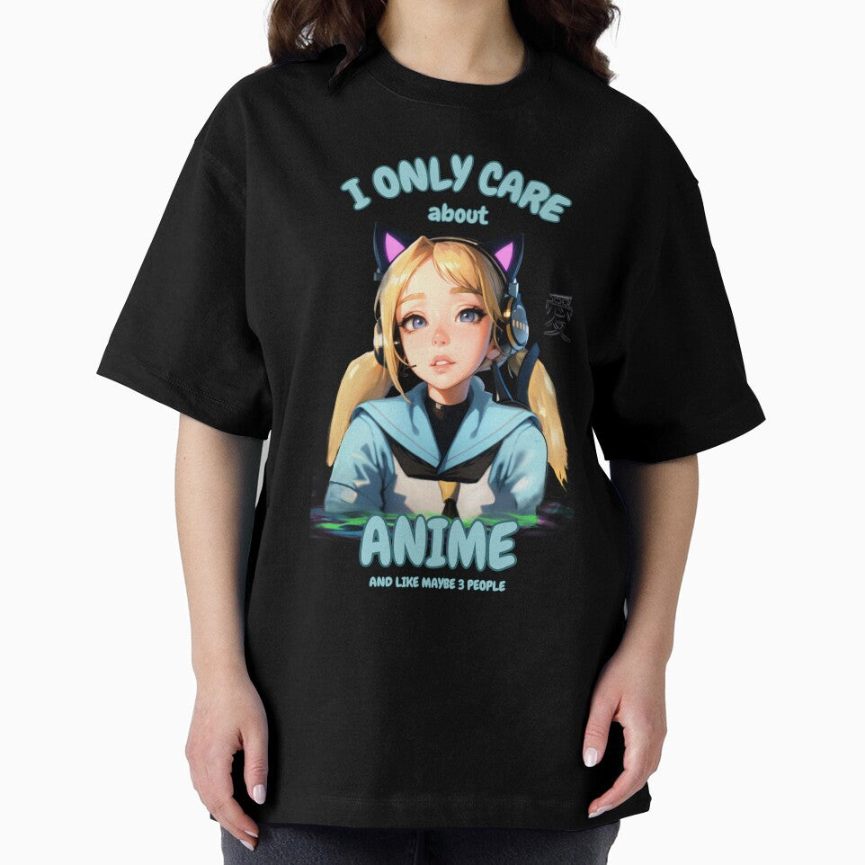 Anime I Only Care about Anime Japanese Design by LovelyHappyGift