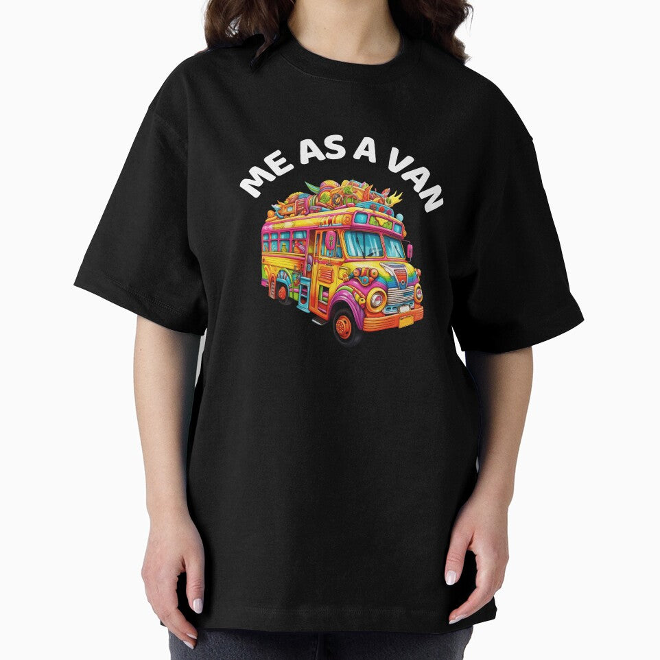 Me as a Van, Extra Personality Extrovert by GoodTeesOnly
