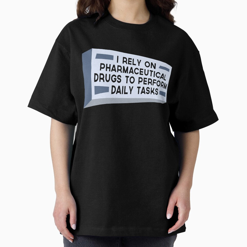 I rely on pharmeceutical drugs to perform daily task by SIRAKIRI T-Shirts, Hoodie, Sweatshirt | BlankRebels.com (Image 2)