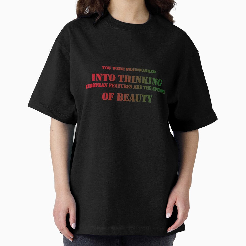 You Were Brainwashed Into Thinking European Features Are The Epitome Of Beauty by ReljaStojilovic T-Shirts,... (Image 2)