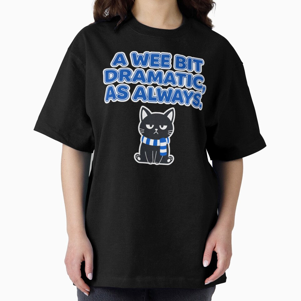 A Wee Bit Dramatic, As Always — Sarcastic Scotland Football Quote by catastrocat