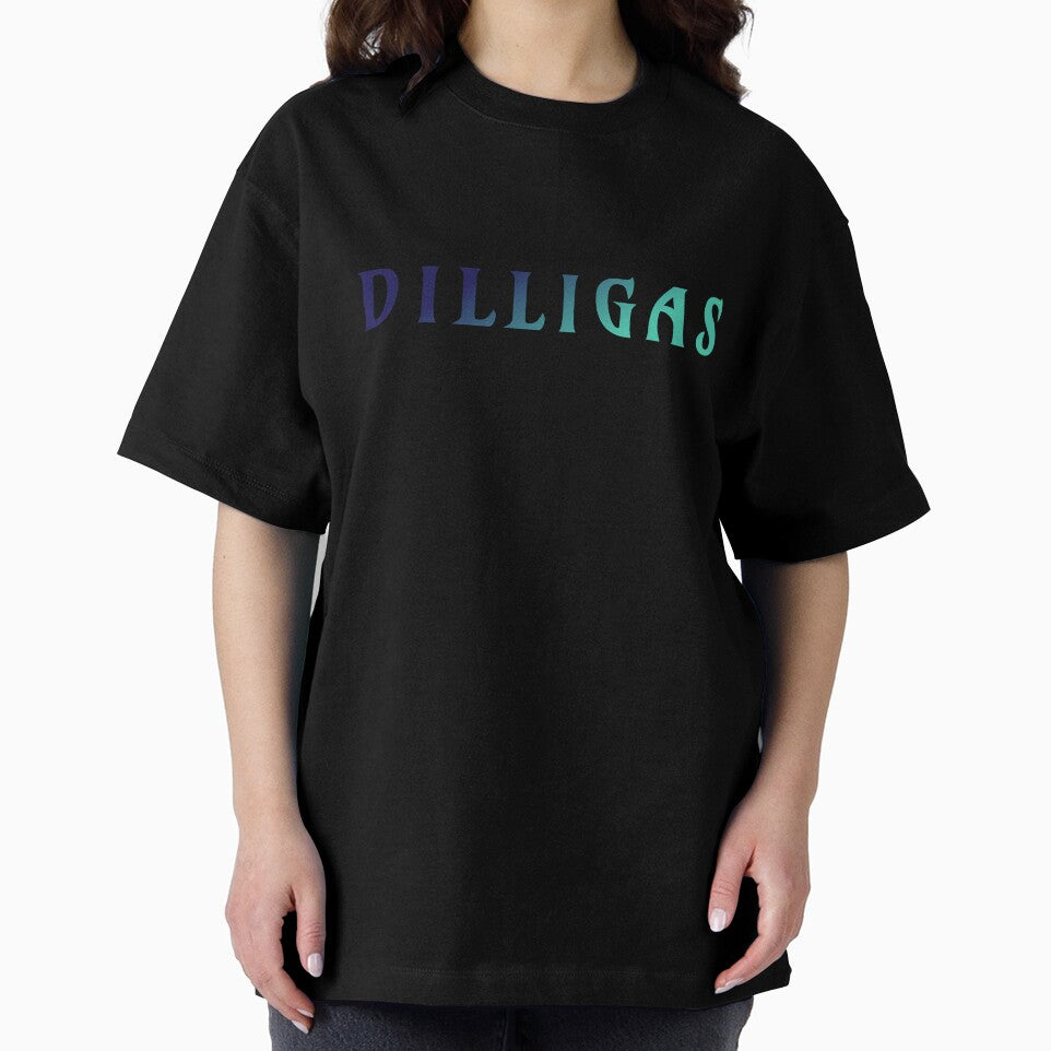 DILLIGAS by Lady Dragonwren