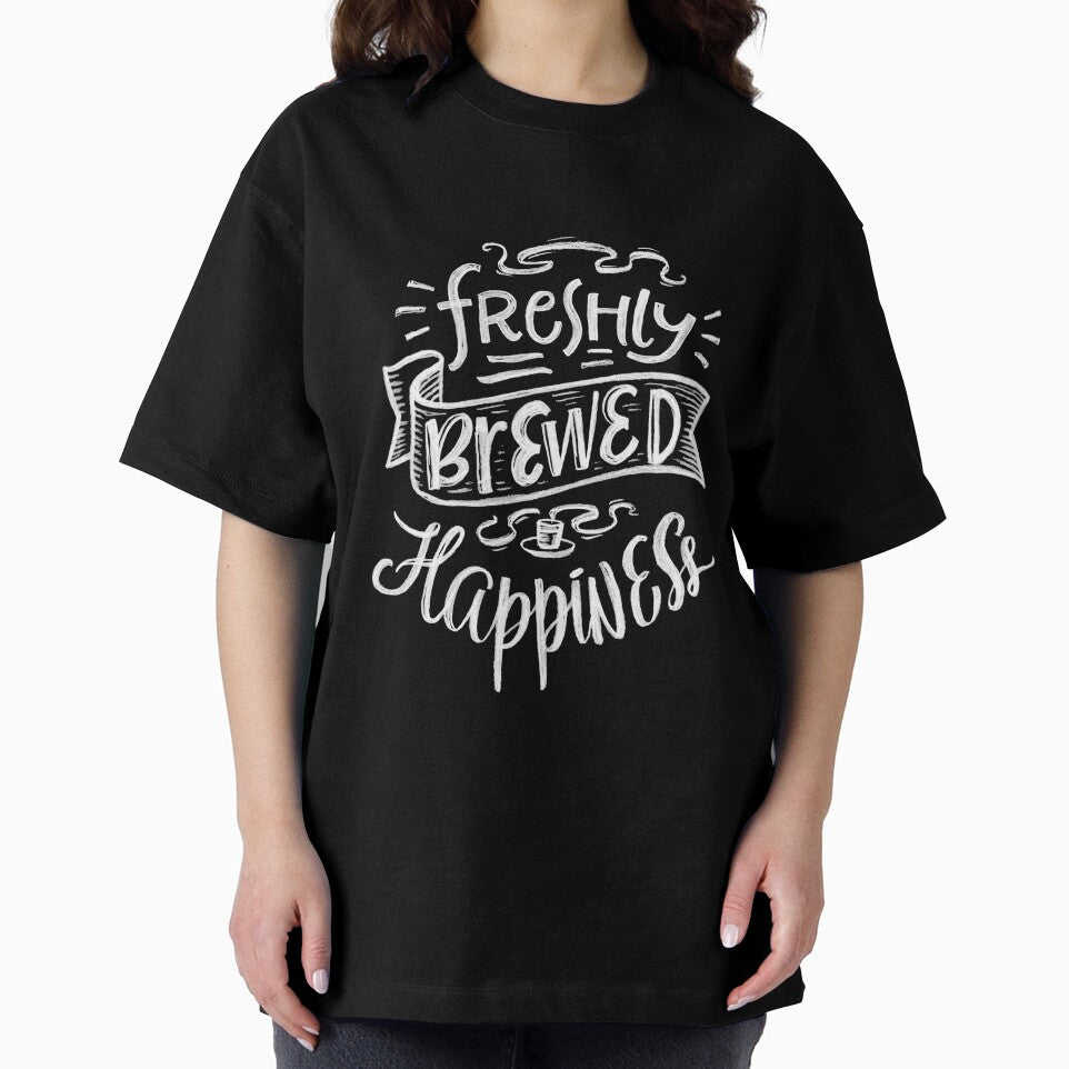 Funny Coffee Lover Freshly Brewed Happiness by UniQueensShop T-Shirts, Hoodie, Sweatshirt | BlankRebels.com (Image 2)