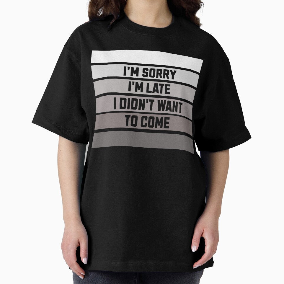 I’m sorry I’m late, I didn’t want to come funny by LuxeComfortCo T-Shirts, Hoodie, Sweatshirt | BlankRebels.com (Image 2)
