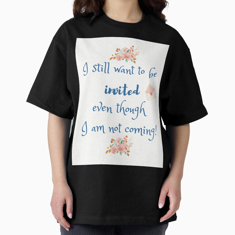 I still want to be invited! by FincastleDesign