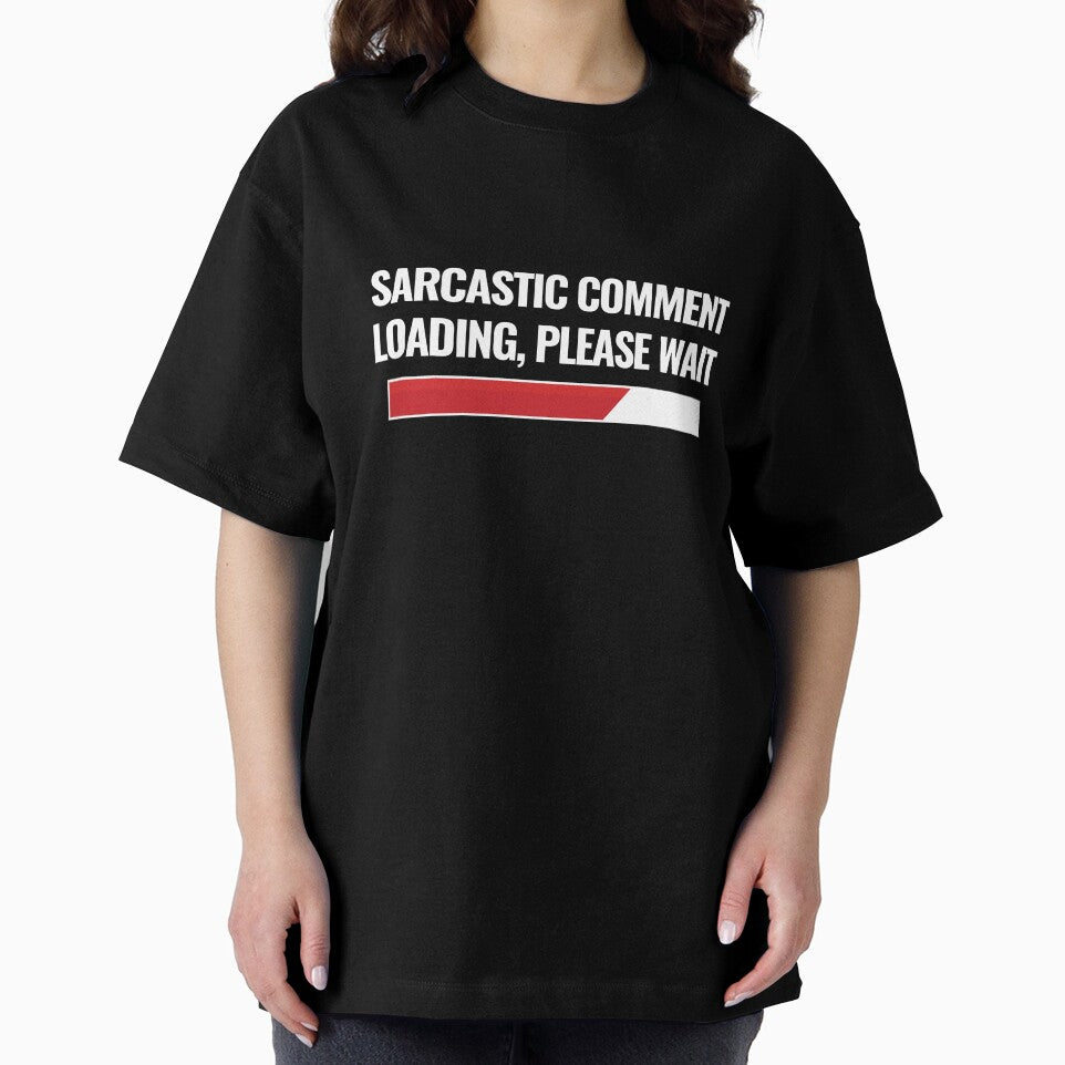 Sarcastic Comment Loading, Please Wait by UllUDesign T-Shirts, Hoodie, Sweatshirt | BlankRebels.com (Image 2)