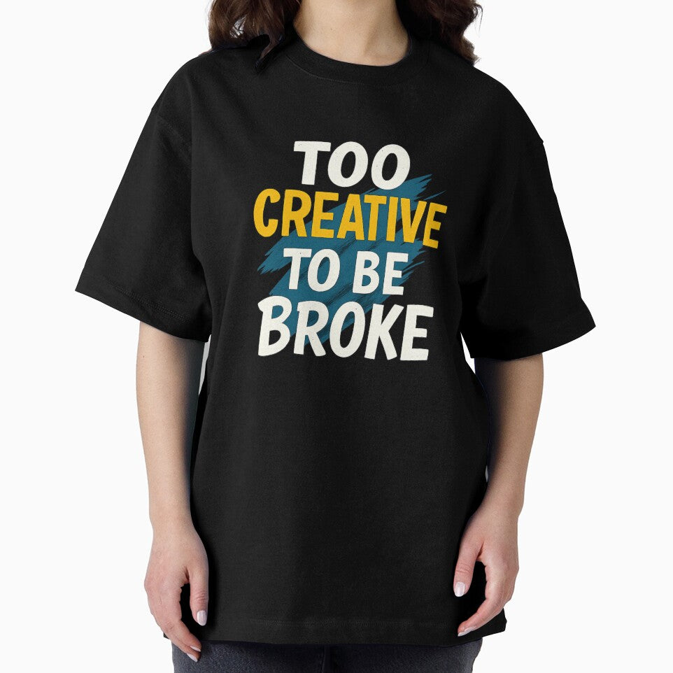 Too Creative To Be Broke – Creative Motivation Quote Typography Design by CosyCornerLab