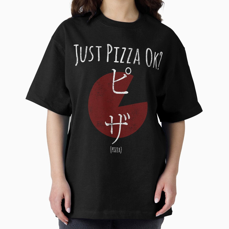 Funny Pizza Shirt Just Pizza Ok For Pizza Lovers With Japanese Kanji Script by Leopardman25 Hoodie, Sweatshirt (Image 2)