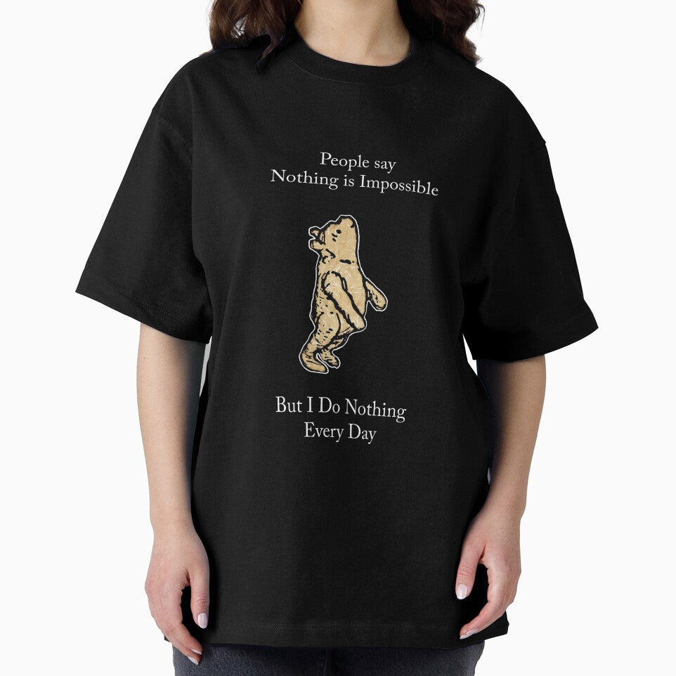 Classic Funny Quote I Do Nothing by PoohsCompany