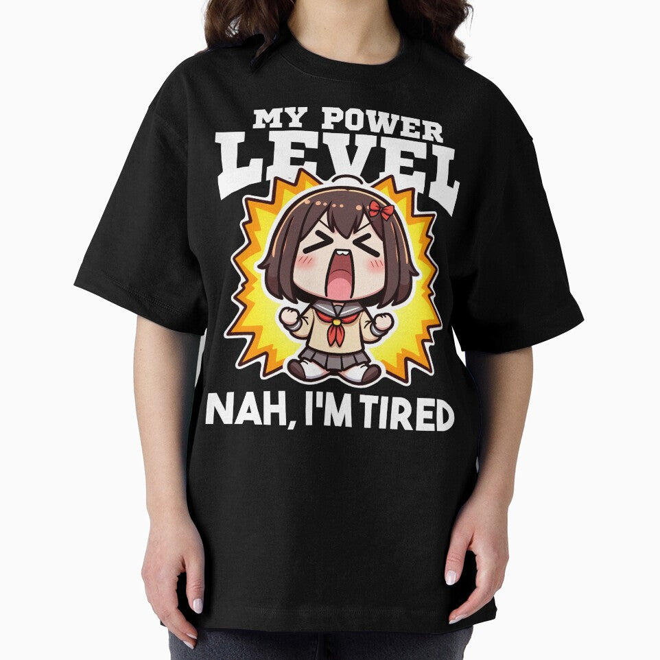 MY POWER LEVEL NAH IS OVER... NAH, I'M TIRED - ANIME GIFT by KEF Custom T-Shirts, Hoodie, Sweatshirt (Image 2)