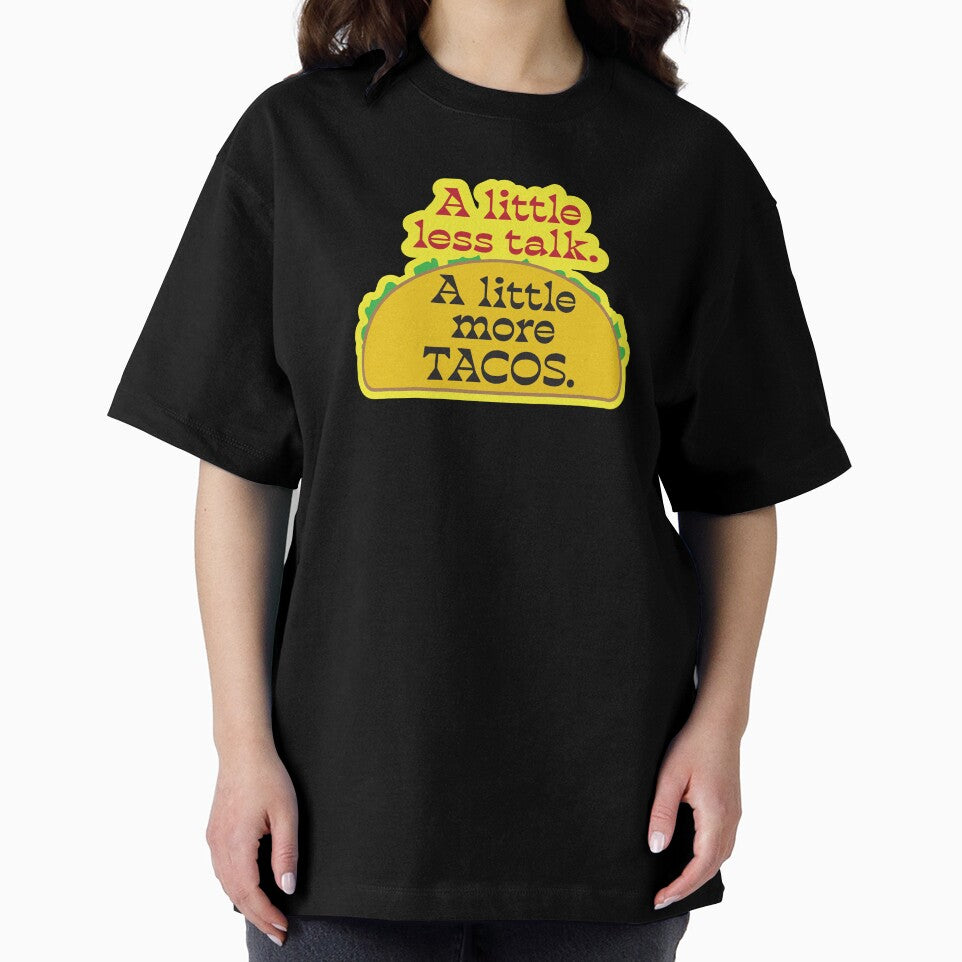 Taco Lover Talk Less Eat More Tacos Fun Mexican Food Design by Bill Herrin T-Shirts, Hoodie, Sweatshirt (Image 2)