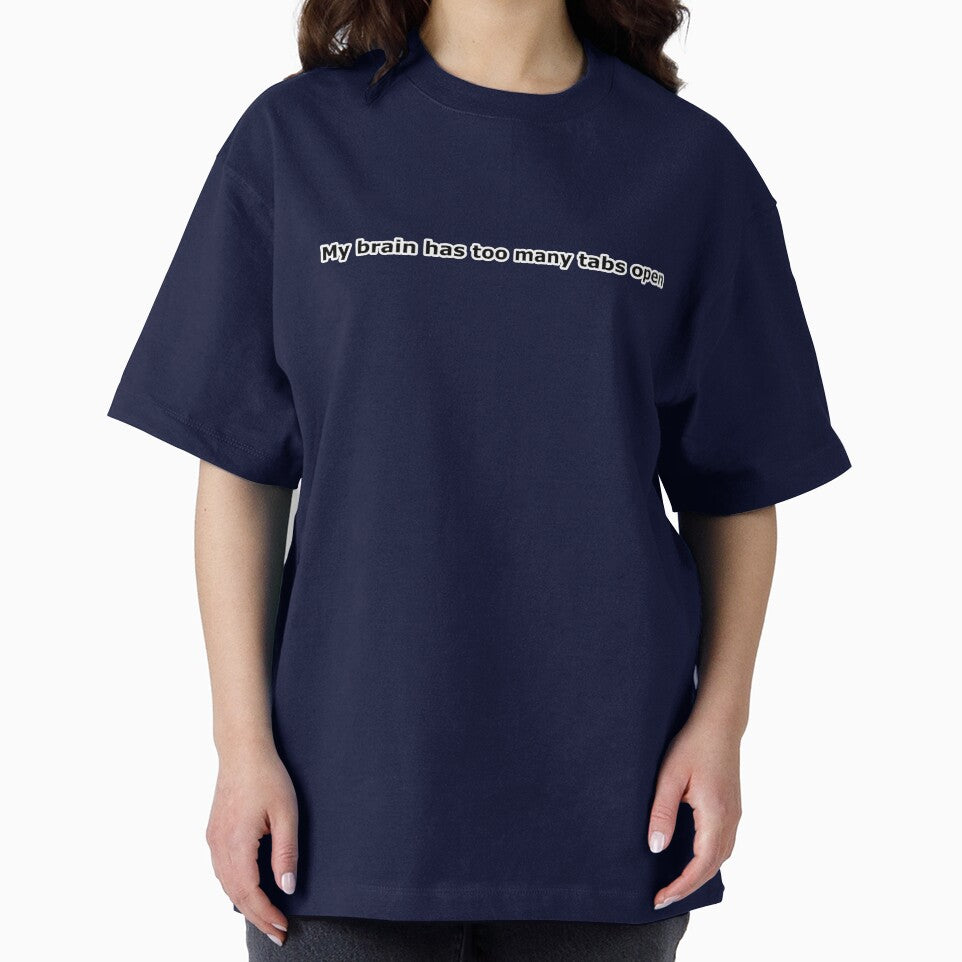 Too Many Tabs Open – Overloaded Brain Quote by canvas-crush T-Shirts, Hoodie, Sweatshirt | BlankRebels.com (Image 2)