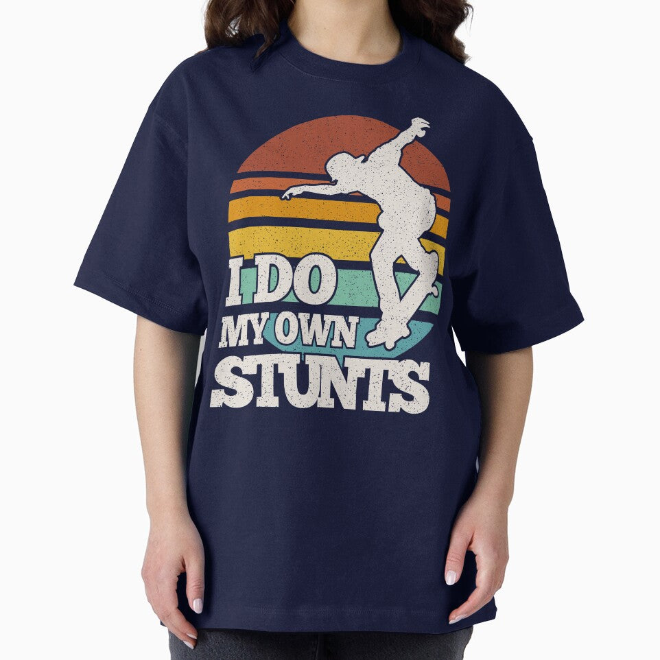 Funny Skateboarding I Do My Own Stunts Skateboard T-Shirts, Hoodie, Sweatshirt