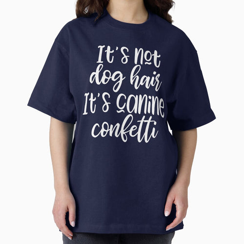 It's not dog hair It's canine confetti - funny dog slogan by kapotka T-Shirts, Hoodie, Sweatshirt | BlankRebels.com (Image 2)