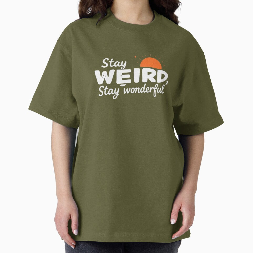 Stay weird, stay wonderful by jonmobo T-Shirts, Hoodie, Sweatshirt | BlankRebels.com (Image 2)