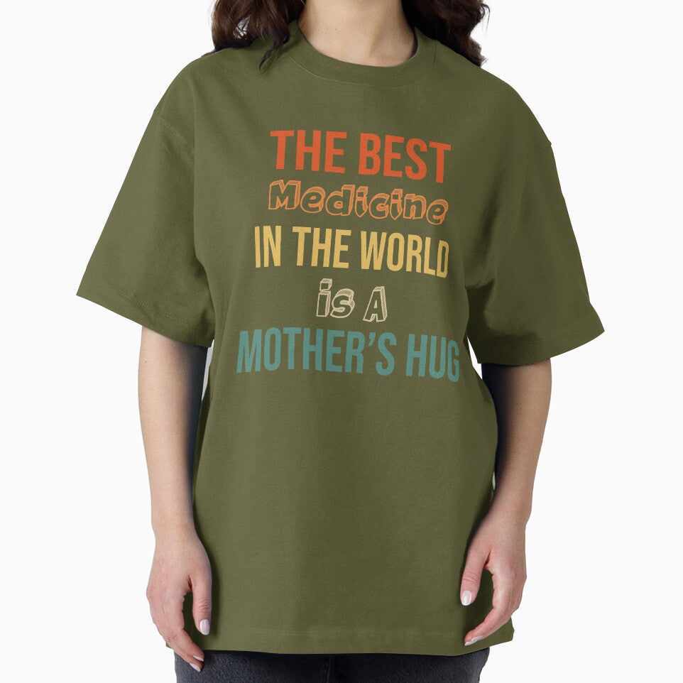 Inspirational Mothers Day Quotes : The Best Medicine In The World Is A Mothers Hug by Raminovitch T-Shirts,... (Image 2)