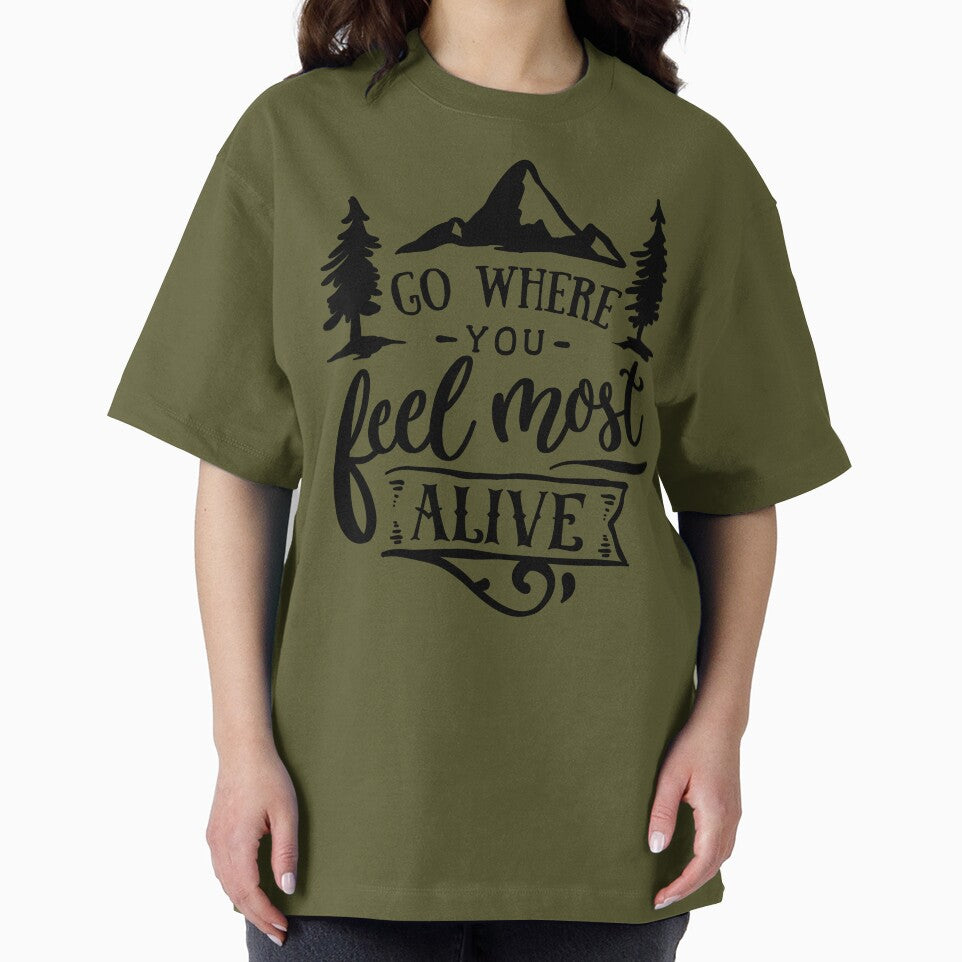 Go Where You Feel Most Alive by RamDesignCo T-Shirts, Hoodie, Sweatshirt | BlankRebels.com (Image 2)