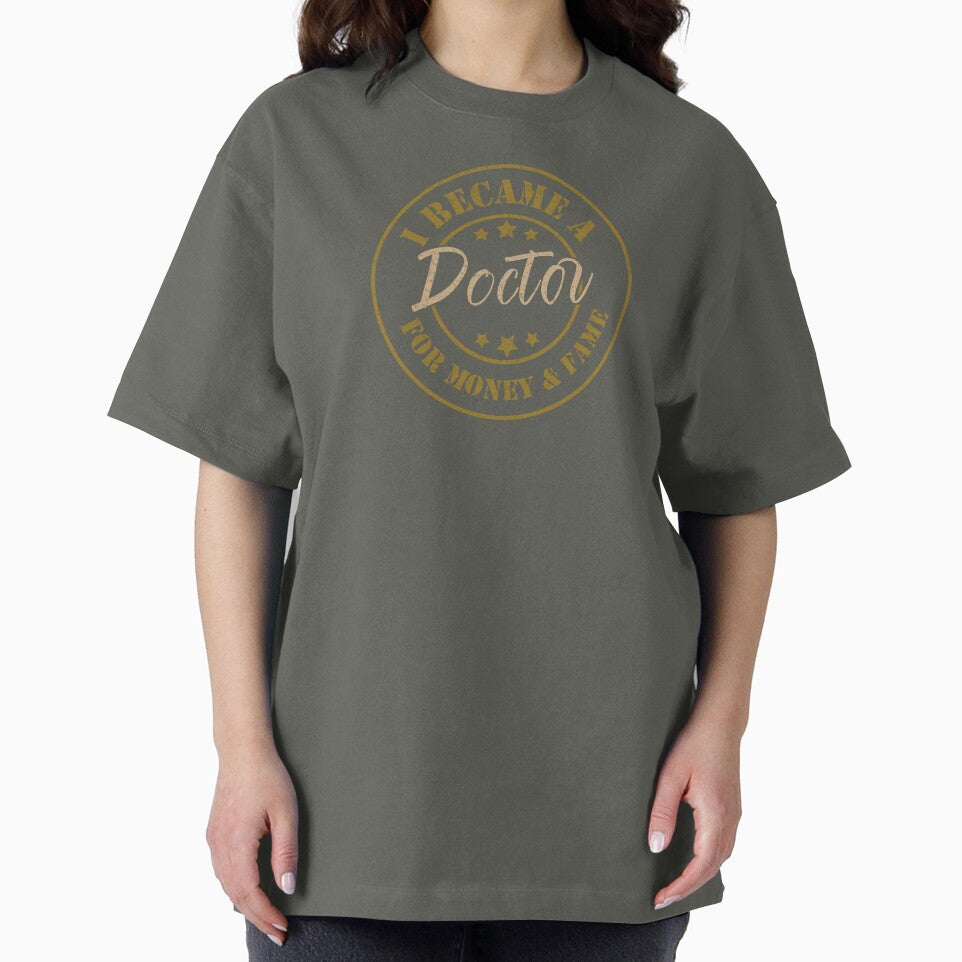 I Became A Doctor For Money And Fame - Funny Doctor Quote Gift Idea For Men and Womens by Mmmm3344 T-Shirts,... (Image 2)