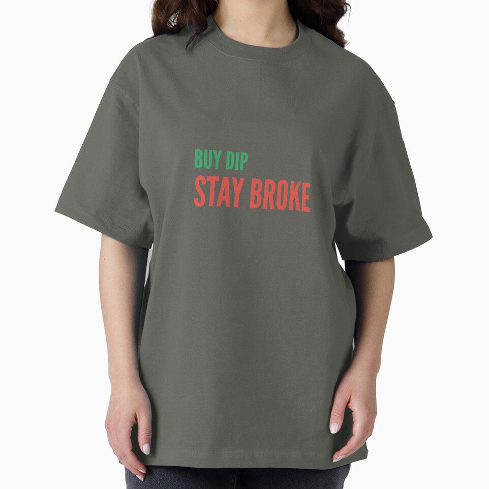 BUY DIP, STAY BROKE by TheNopeSociety T-Shirts, Hoodie, Sweatshirt | BlankRebels.com (Image 2)
