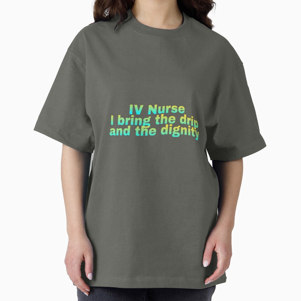 IV Nurse Drip and Dignity Quote by LynnLLewis T-Shirts, Hoodie, Sweatshirt | BlankRebels.com (Image 2)