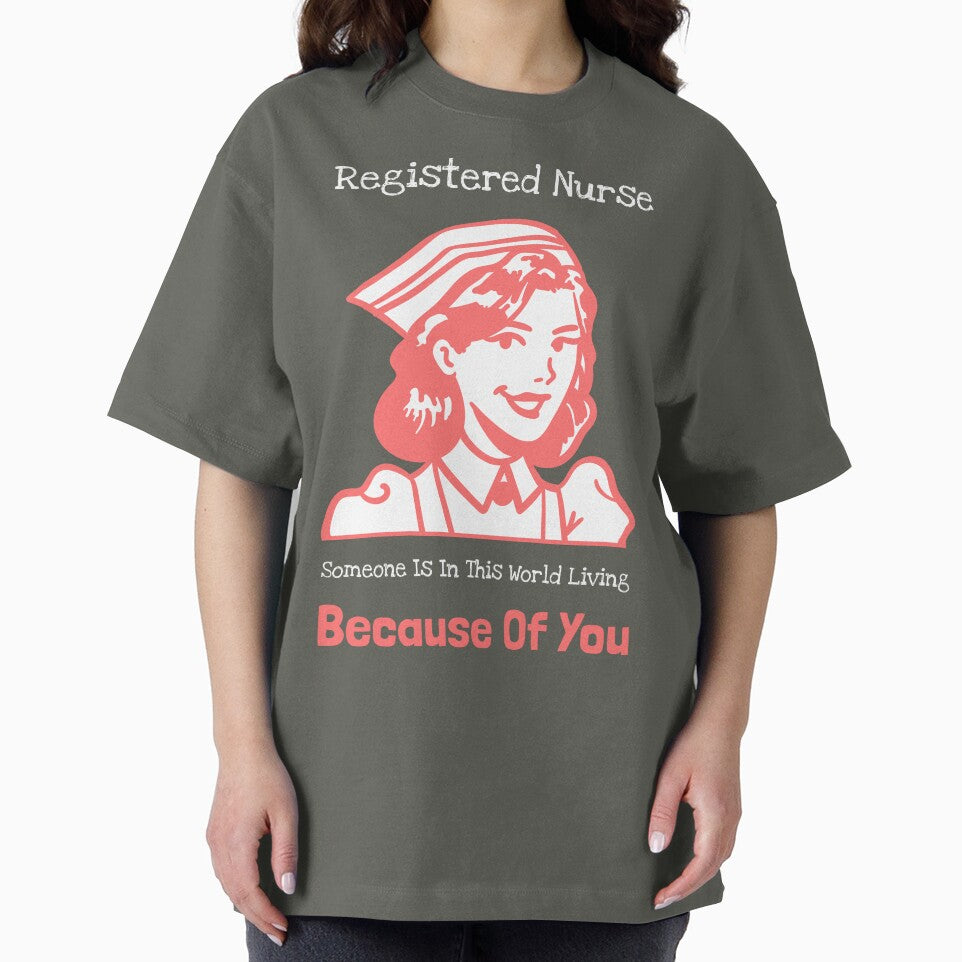 Registered Nurse Someone Is Living In This World Today Because Of You by nicke2025 T-Shirts, Hoodie, Sweatshirt (Image 2)
