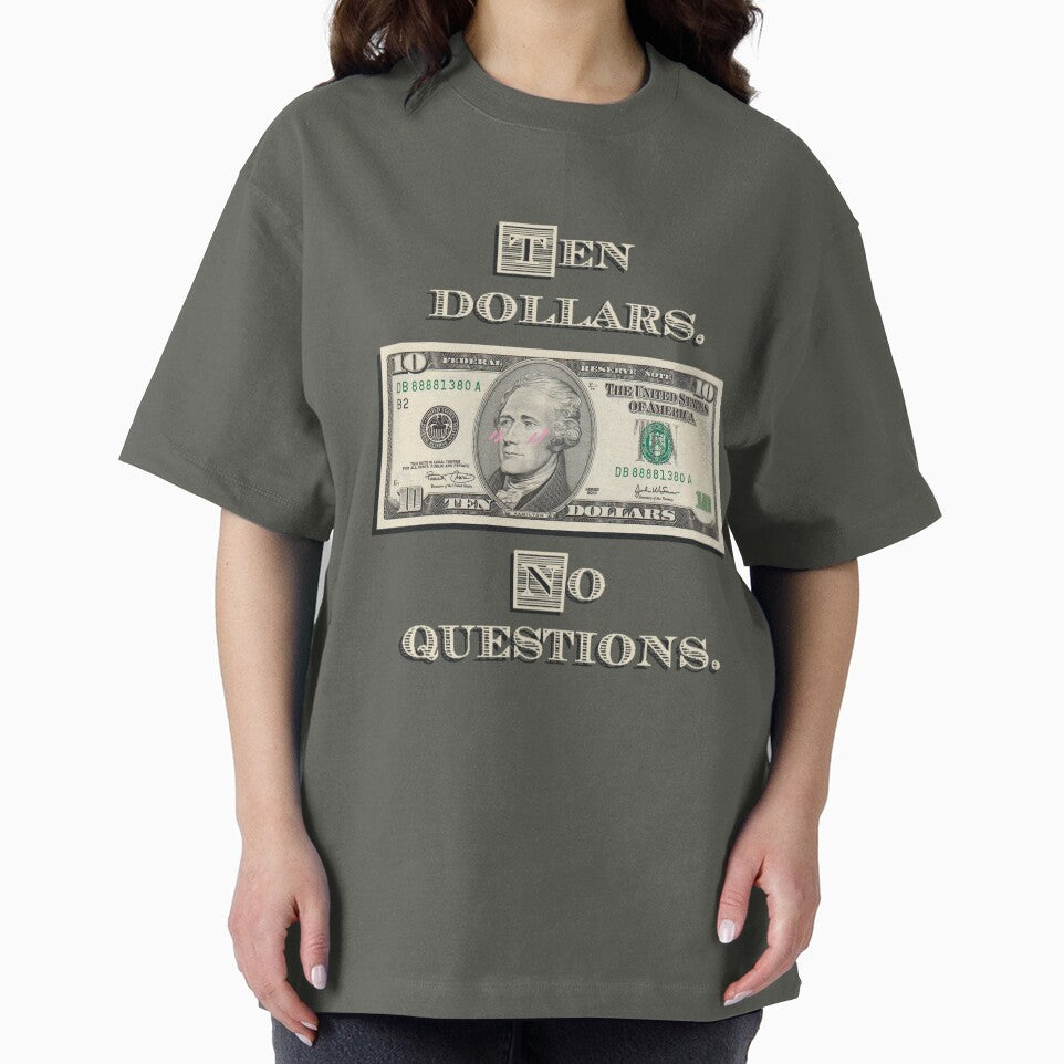 "10 Dollars. No Questions." by FoxxHouse T-Shirts, Hoodie, Sweatshirt | BlankRebels.com (Image 2)
